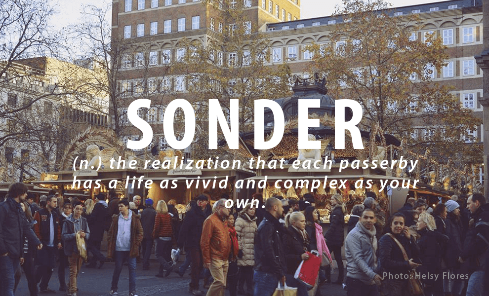 SONDER  –  The Realization that everyone has a Story