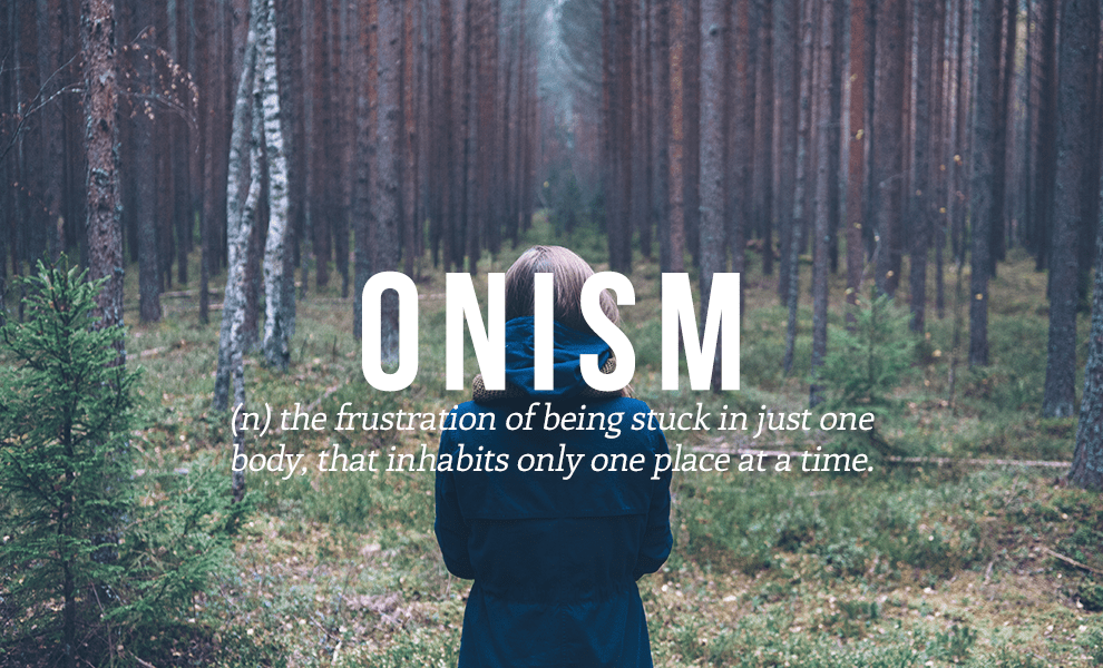 Onism – The Awareness of How Little of the World You’ll Experience – MIND VIDEO