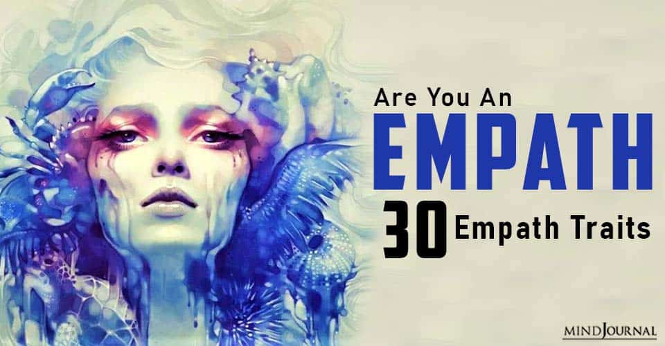 Are You An Empath? 30 Empath Traits