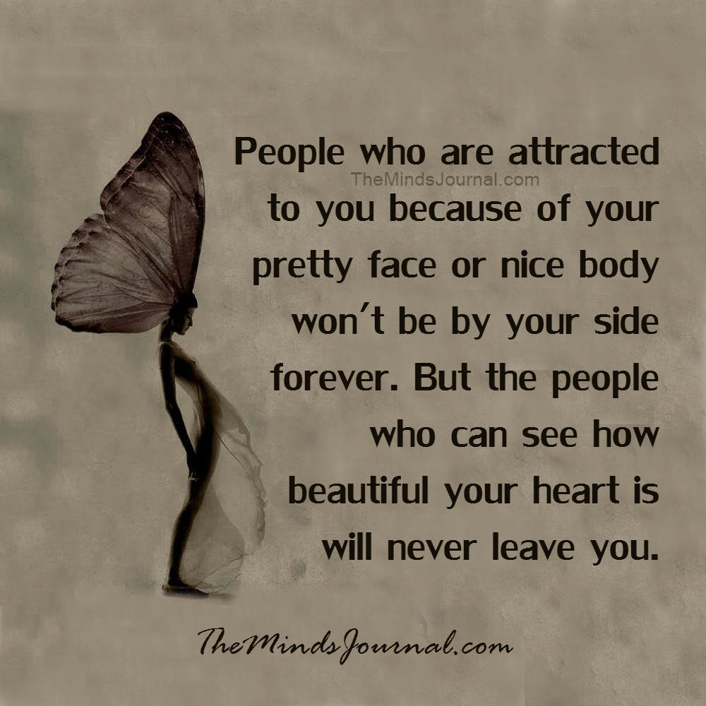 People who are attracted to you
