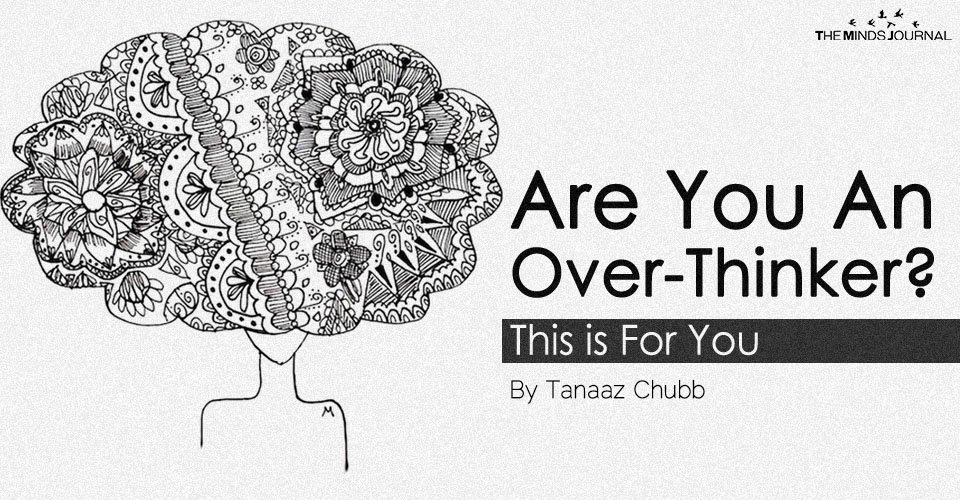 Are You An Over-Thinker? This is For You