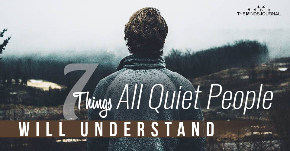 7 Things All Quiet People Will Understand