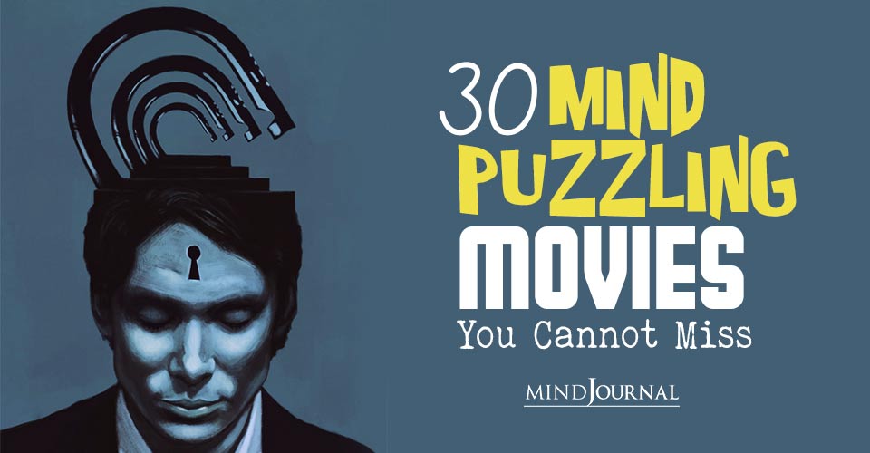 30 Mind Puzzling Movies You Cannot And Should Not Miss