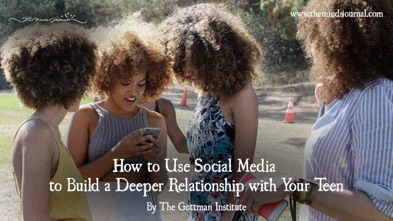 How To Use Social Media To Build A Deeper Relationship With Your Teen