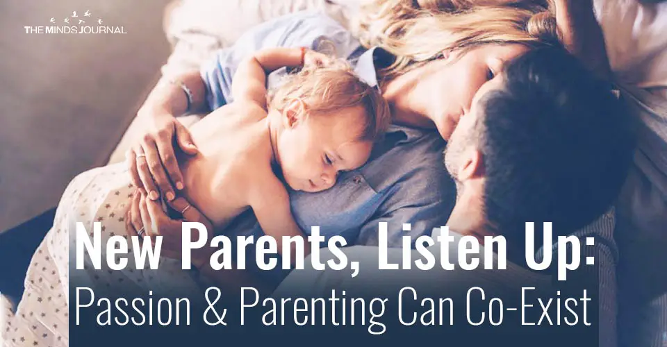 New Parents, Listen Up: Passion and Parenting Can Co-Exist