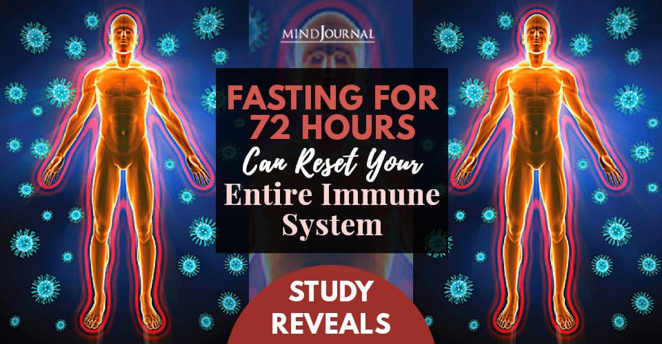 Fasting For 72 Hours Can Reset Your Entire Immune System: Study Reveals