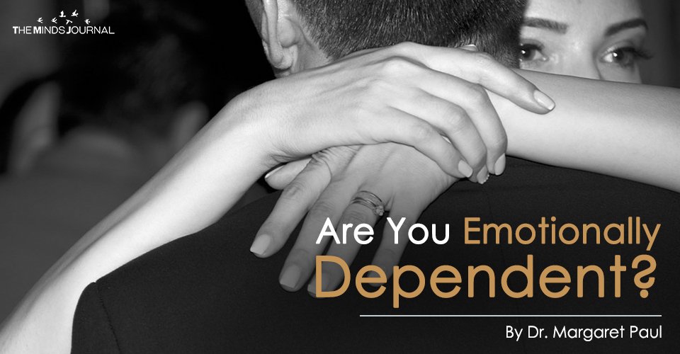 Are You Emotionally Dependent?
