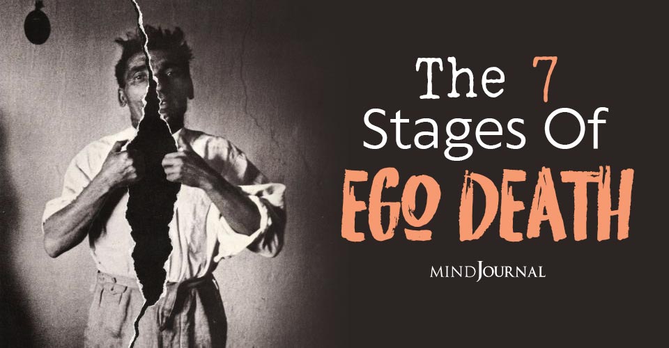 The 7 Stages Of Ego Death