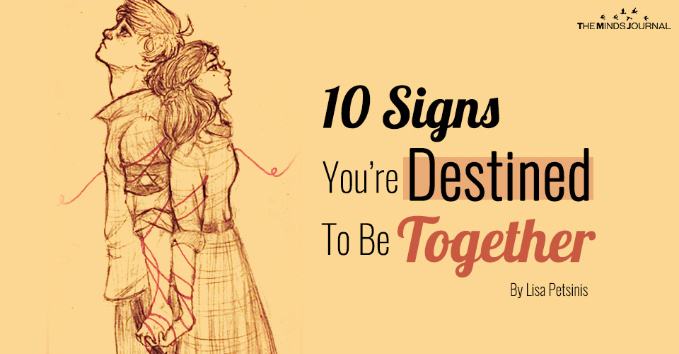 10 Signs That Clearly Say You’re Destined To Be Together