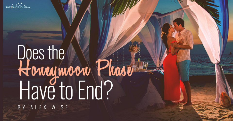 Does the Honeymoon Phase Have to End?