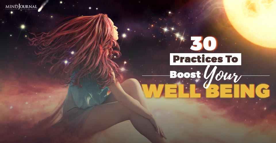 30 Practices To Boost Your Well Being