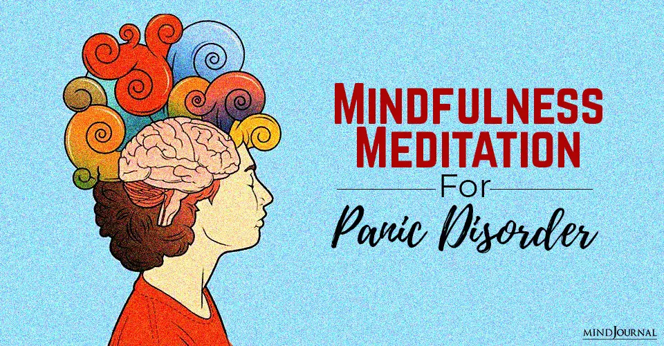 Mindfulness Meditation For Panic Disorder Relief