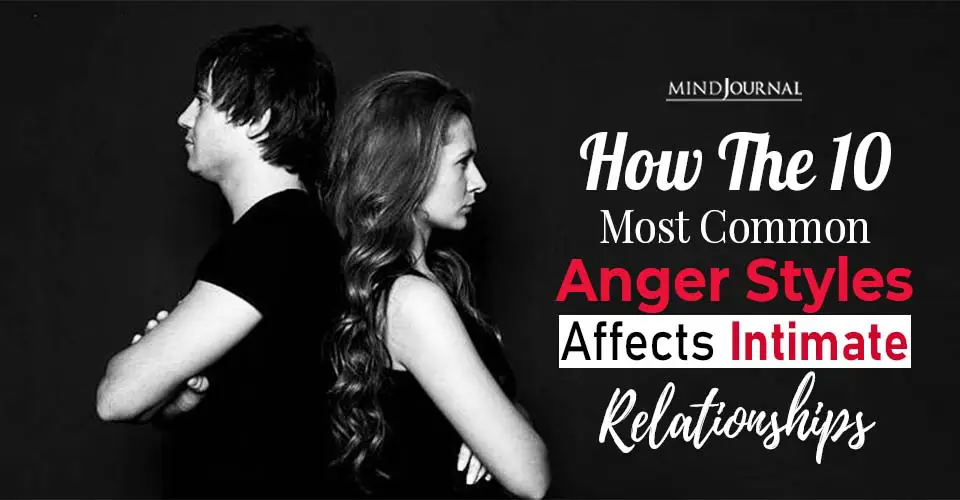 How The 10 Most Common Anger Styles Affects Intimate Relationships