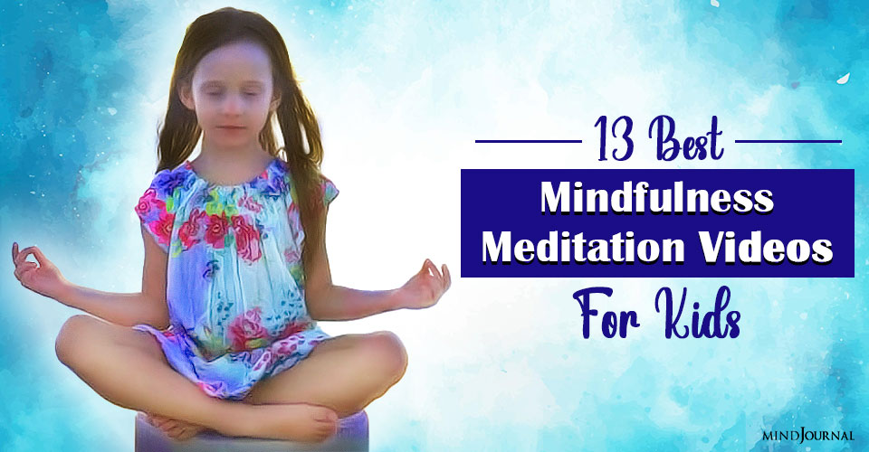 13 Best Mindfulness Meditation Videos For Kids