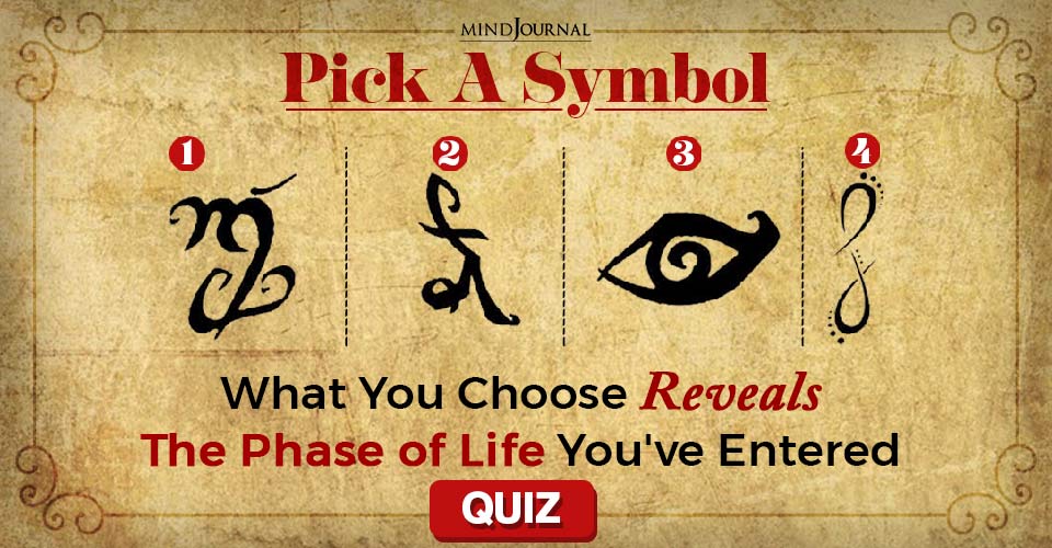 The Symbol You Pick Will Reveal The Phase of Life You Have Entered
