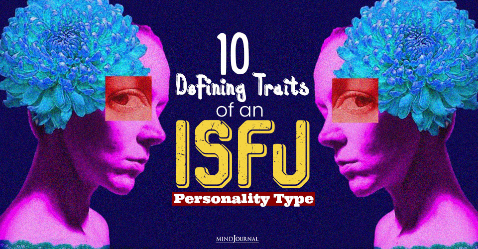 10 Defining Traits Of An ISFJ Personality Type