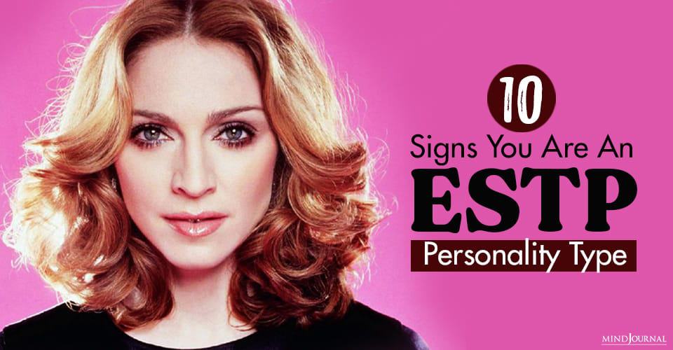 10 Signs You Are An ESTP Personality Type