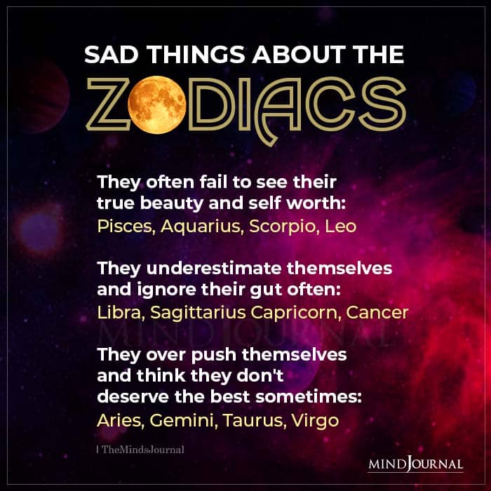 Sad Things About The Zodiac Signs
