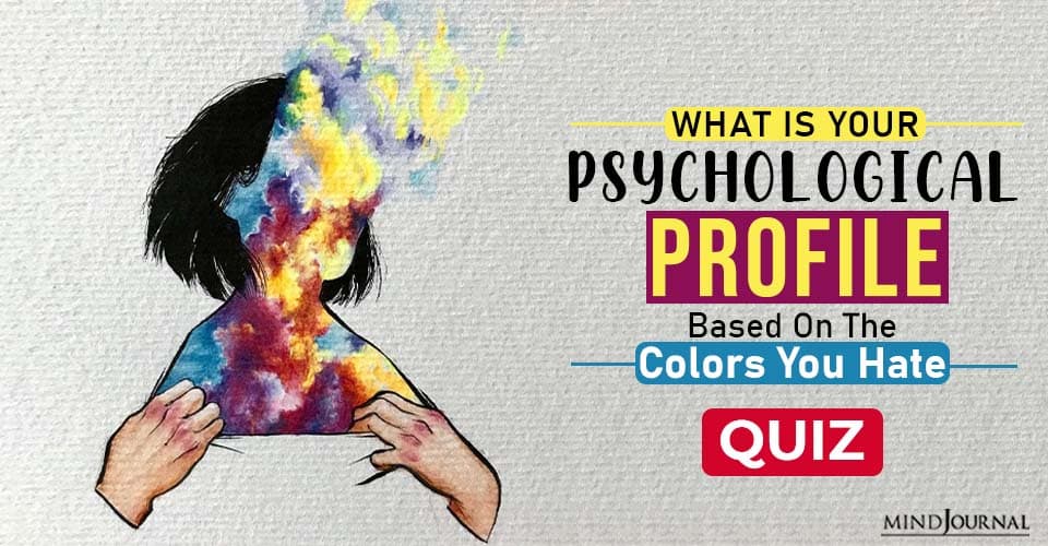 What Is Your Psychological Profile Based On The Colors You Hate: QUIZ