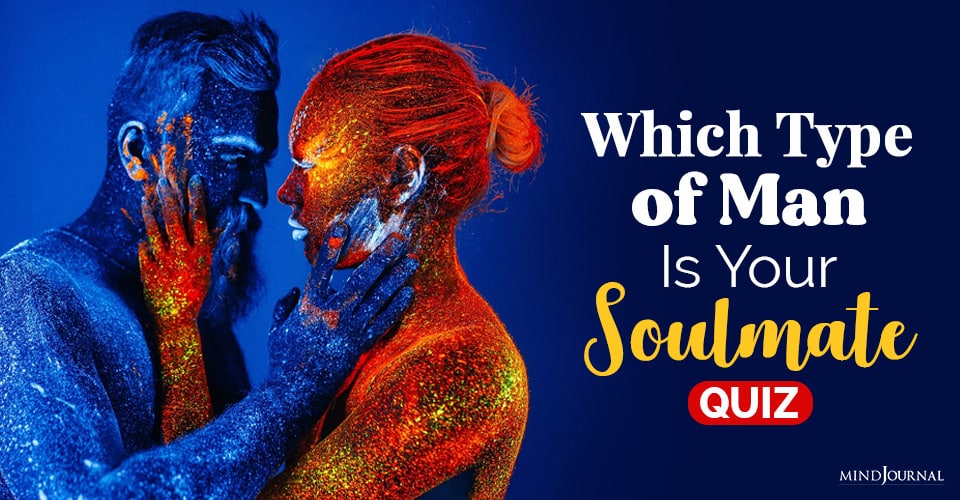 Which Type of Man Is Your Soulmate: Quiz
