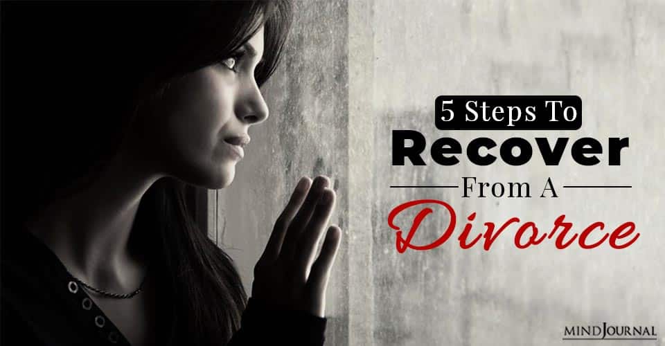 5 Steps to Recover From a Divorce