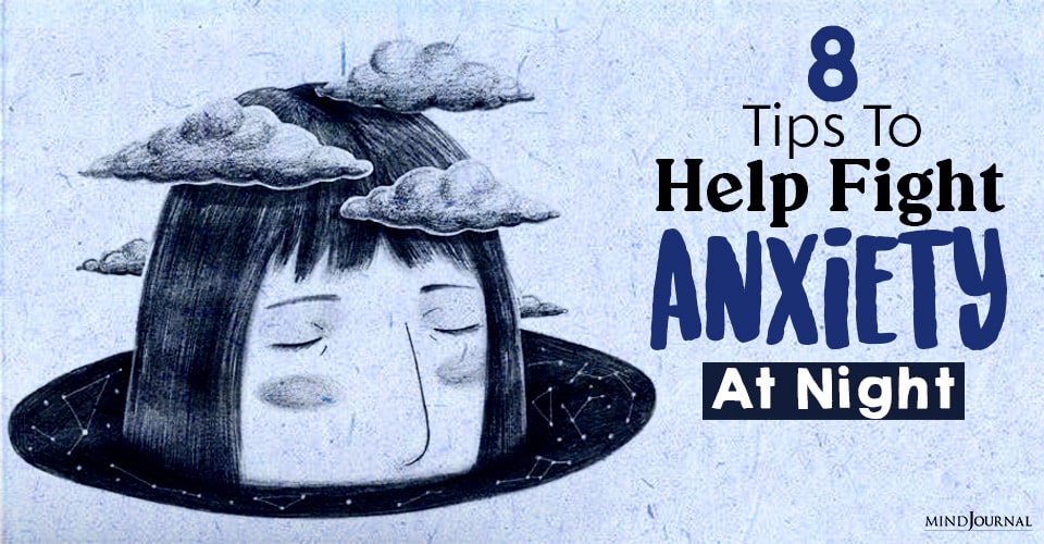 8 Tips To Help Fight Anxiety At Night