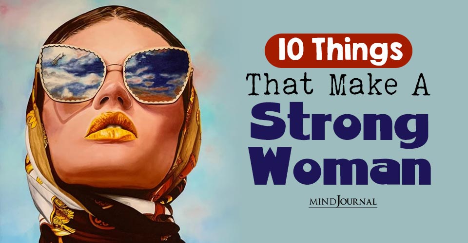 10 Things That Define A Strong, Confident Woman