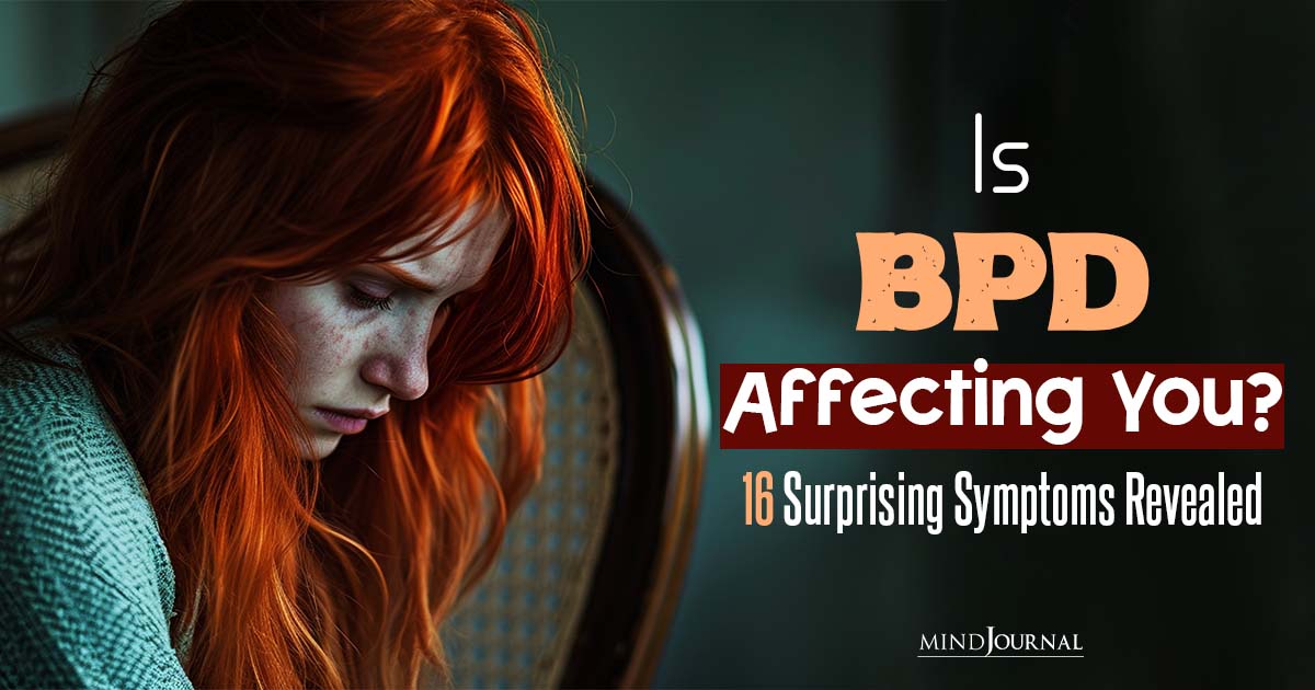 16 Borderline Personality Disorder Symptoms and Effective Treatment Approaches