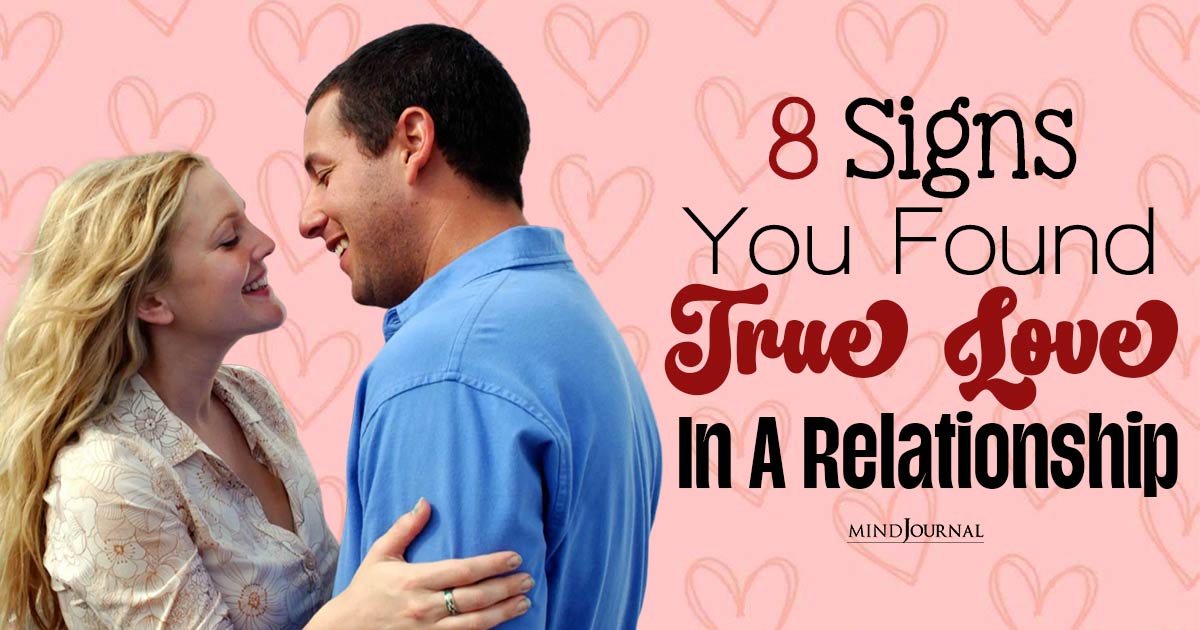 8 Rare Signs You Found True Love In A Relationship