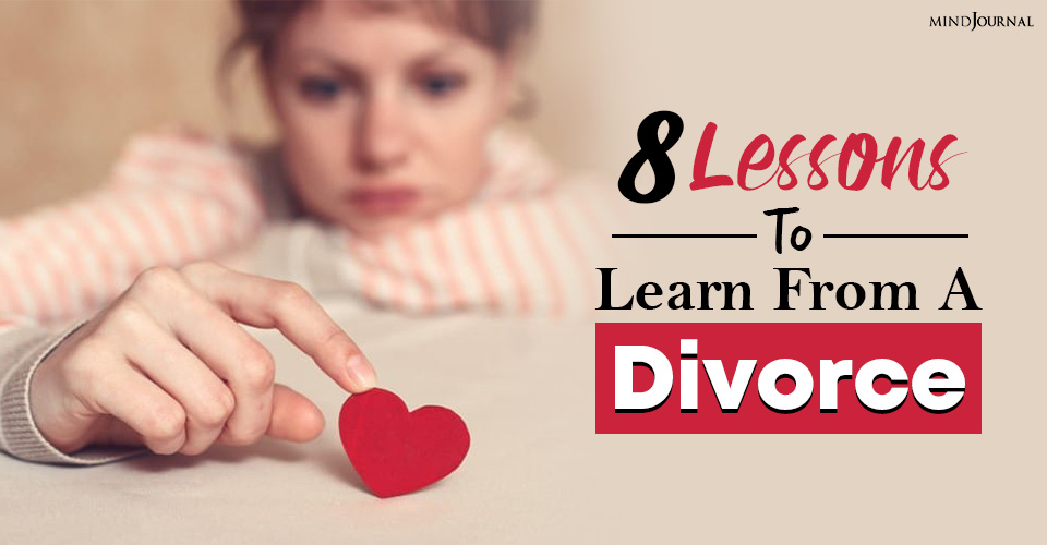 8 Lessons To Learn From A Divorce