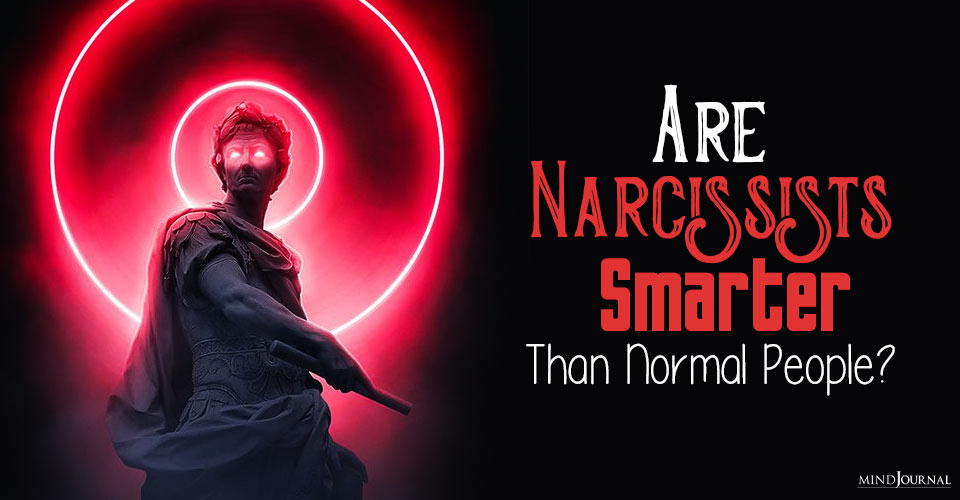Are Narcissists Smarter Than Other People?