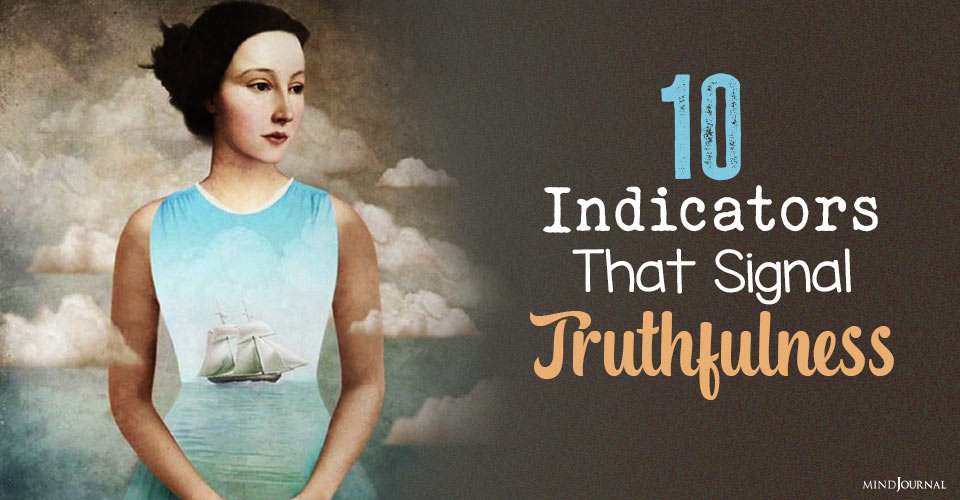10 Indicators That Signal Truthfulness