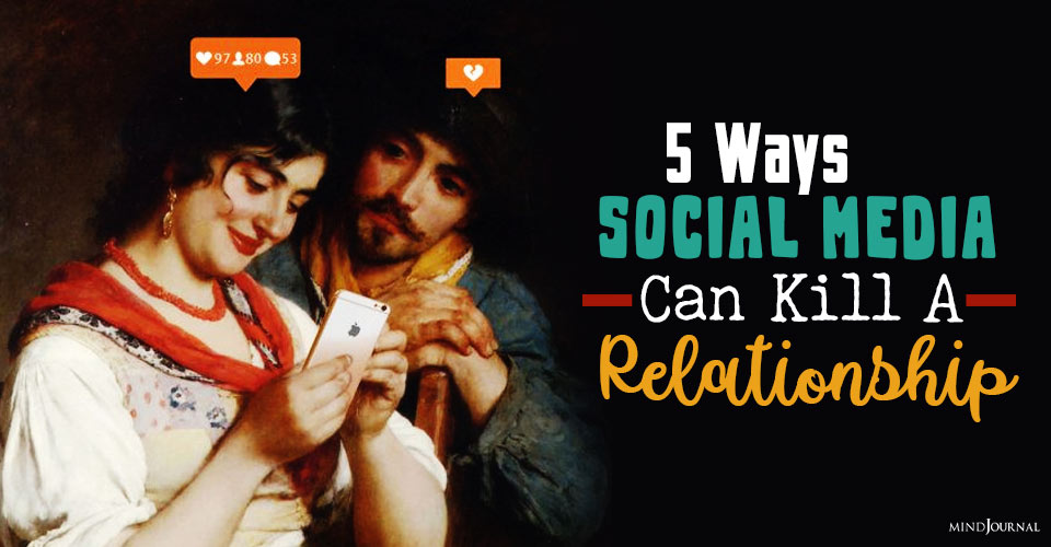 5 Ways Social Media Can Kill A Relationship Before It Even Begins