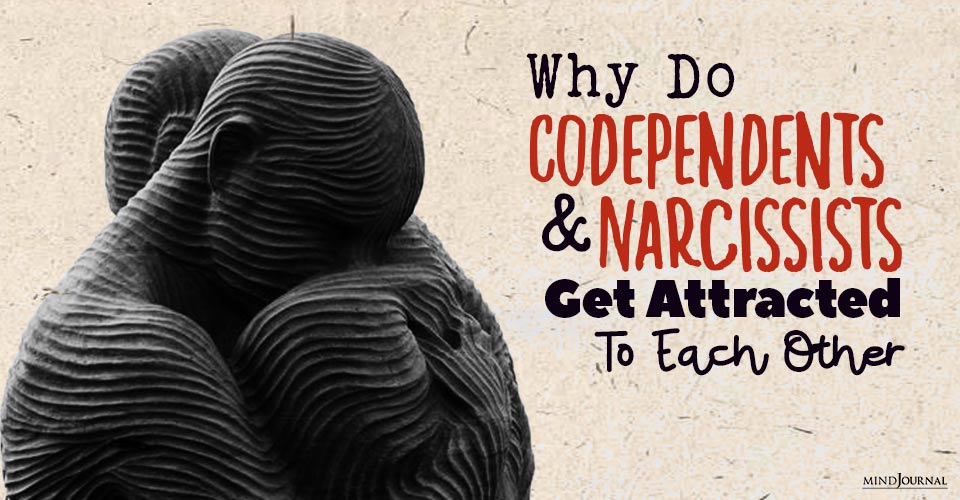 Why Do Codependents Narcissists Attracted