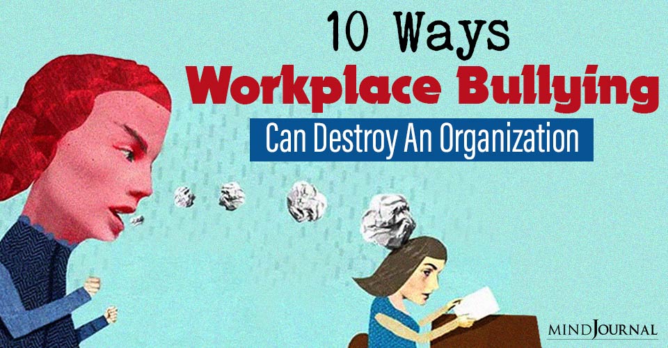 Workplace Bullying: 10 Tragic Impacts On Employees And The Organization