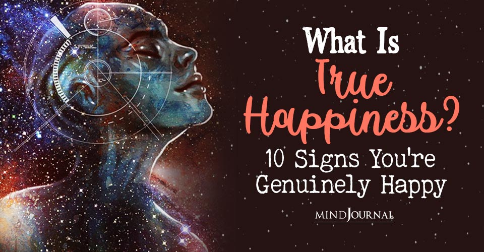 Are You Genuinely Happy? 10 Signs Of Happiness