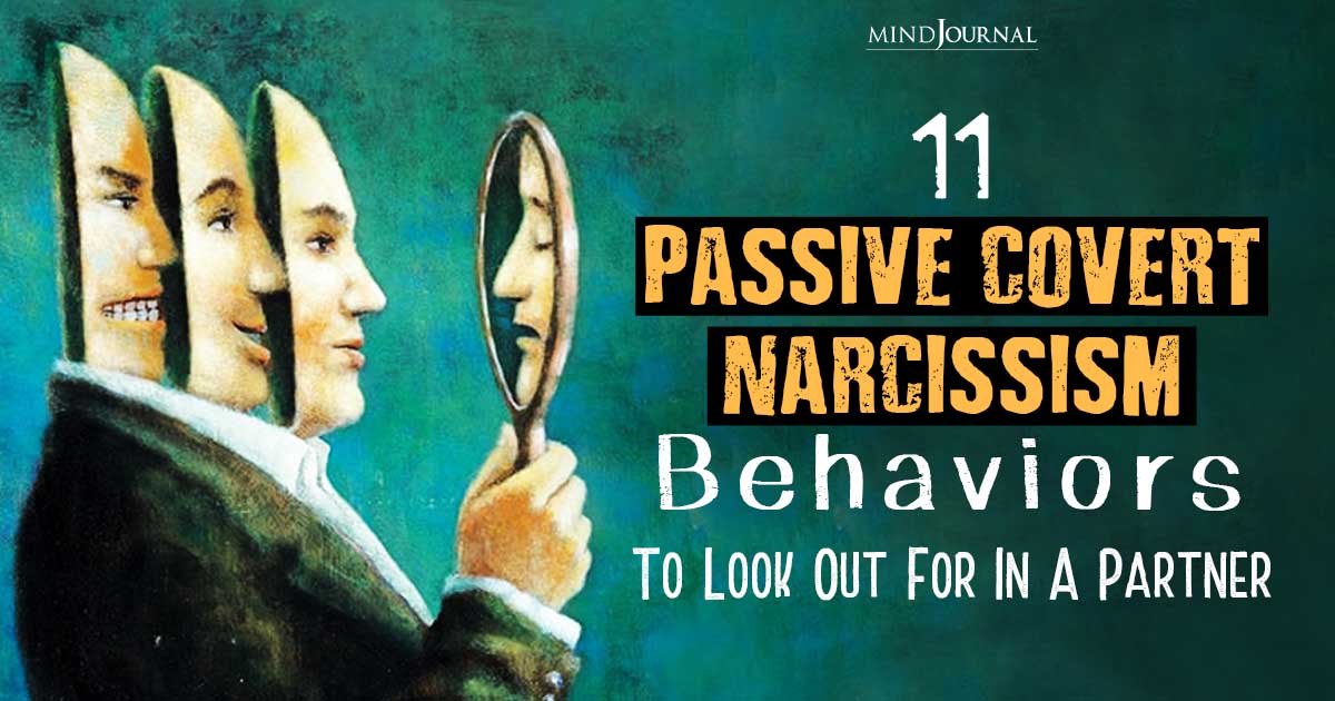 The Silent Manipulator: 11 Covert Narcissist Behaviors To Look Out For