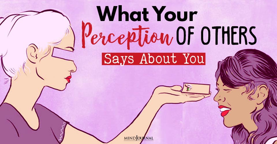 Redefining The Self: How Do You Discover Yourself Through Your Perception of Others
