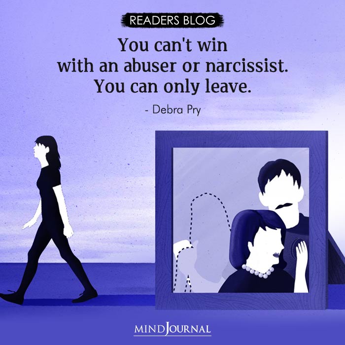 You canot win with an abuser or narcissist