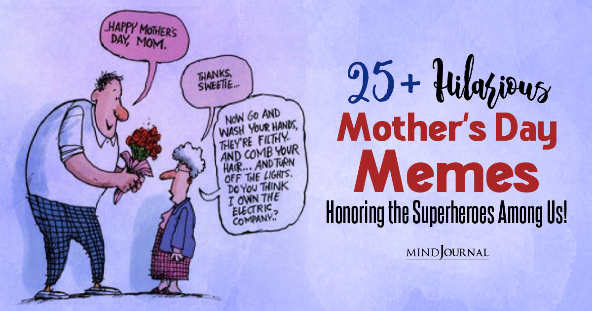 25+ Hilarious Mother’s Day Memes Honoring the Superheroes Among Us!