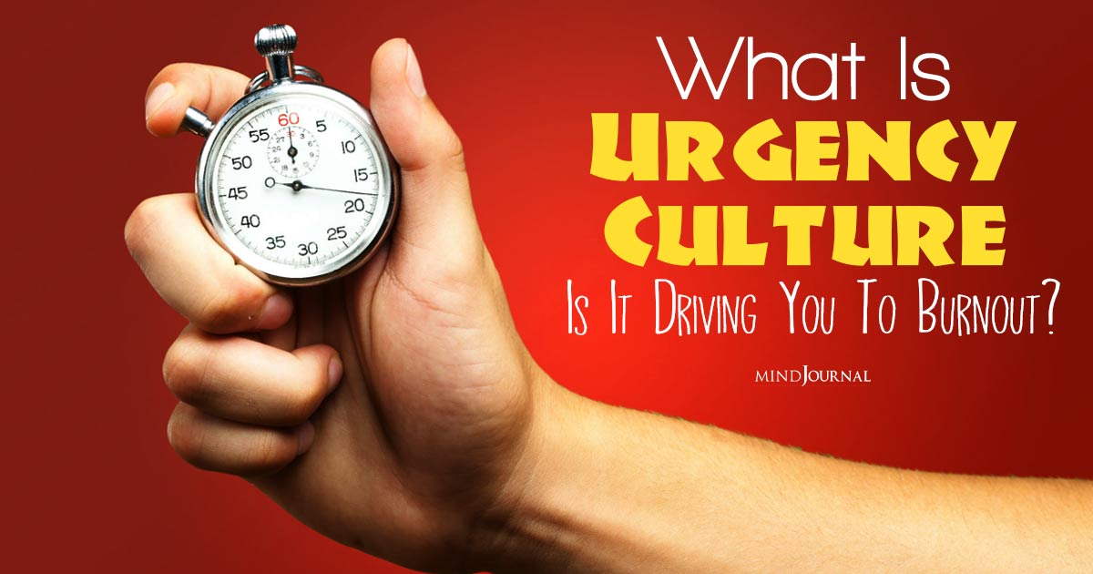 What Is Urgency Culture? How Its Driving You To Burnout?