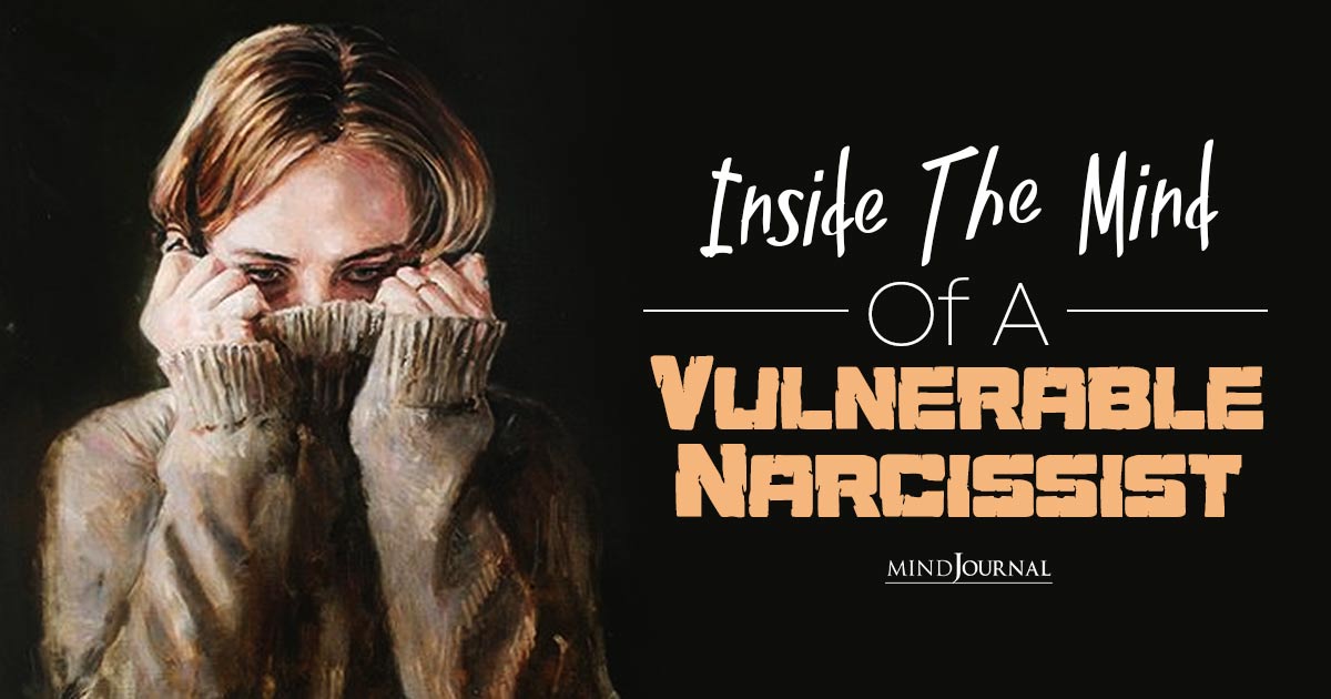 From Insecurity To Attention: The Complex Psychology Of Vulnerable Narcissism