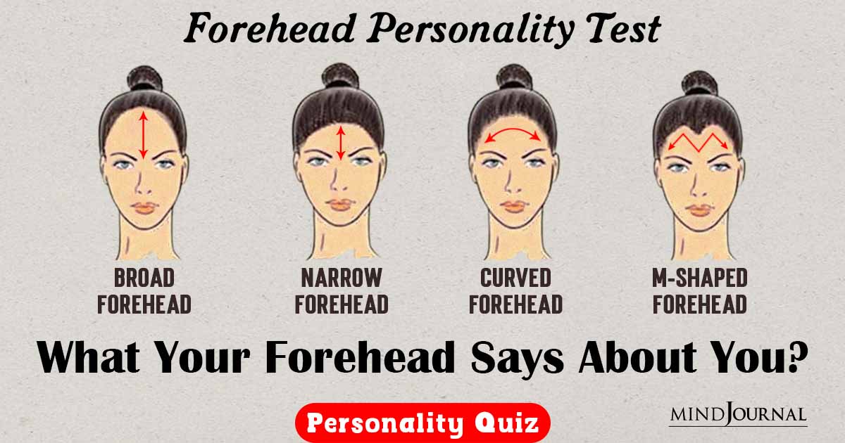 Forehead Personality Test: What Your Forehead Says About You?