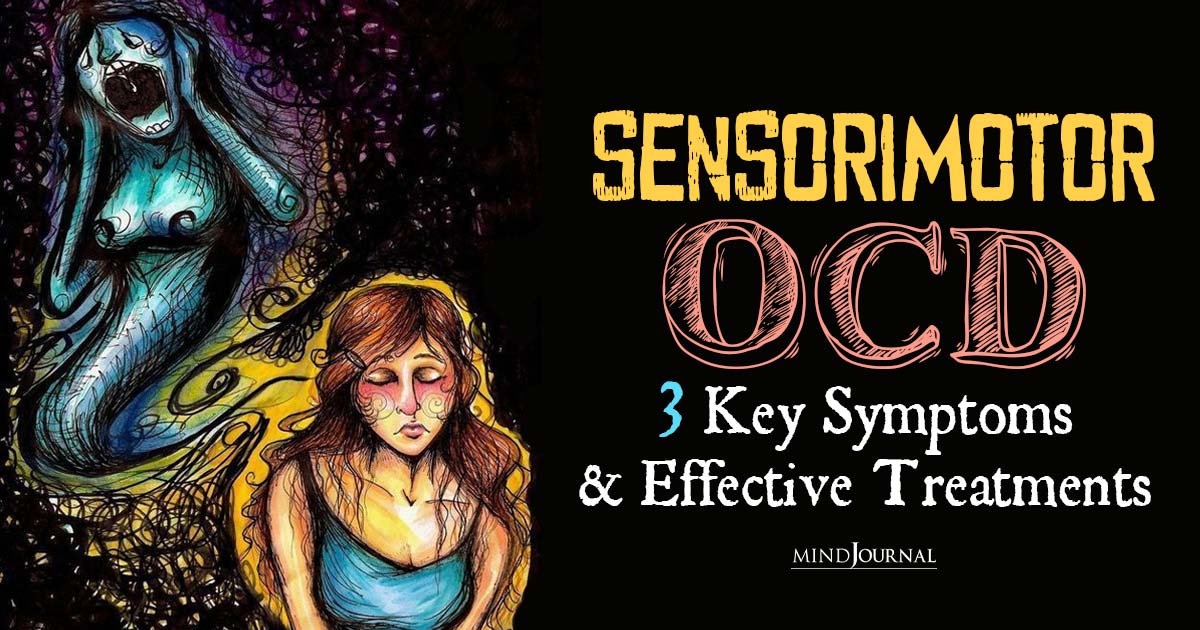 What Is Sensorimotor OCD? 3 Key Symptoms and Effective Treatments