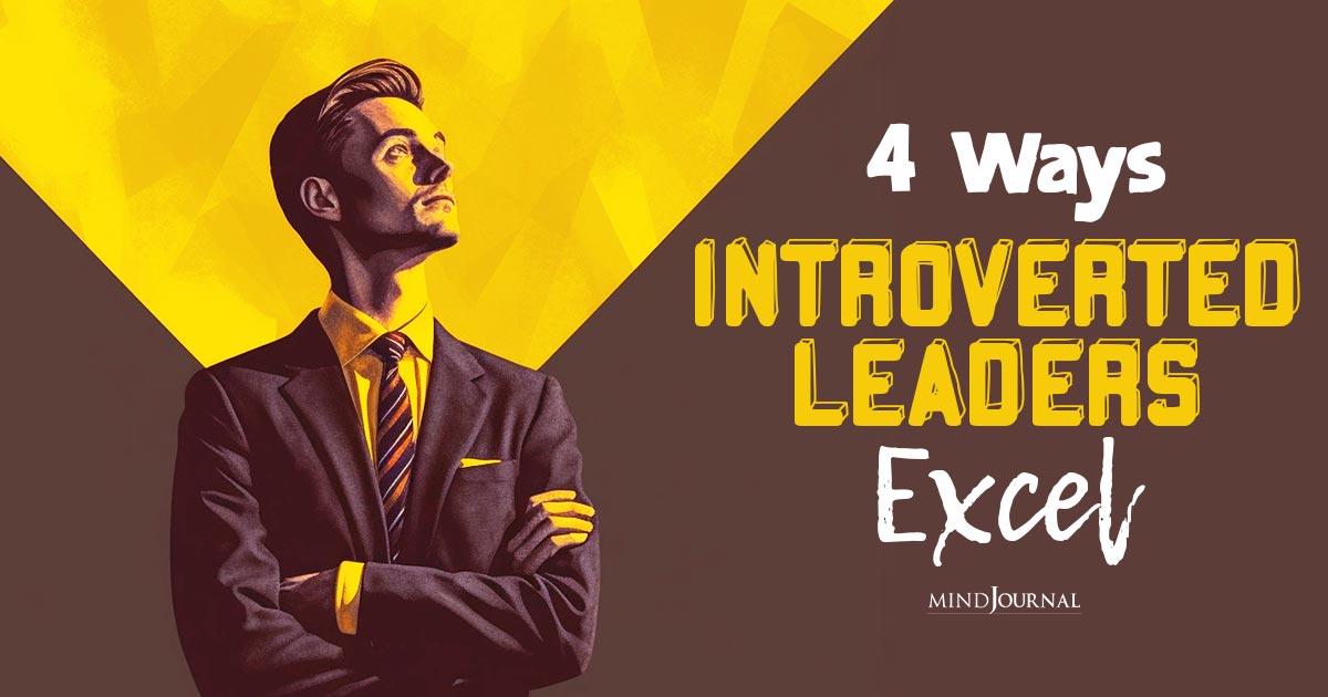 4 Ways Introverted Leaders Excel