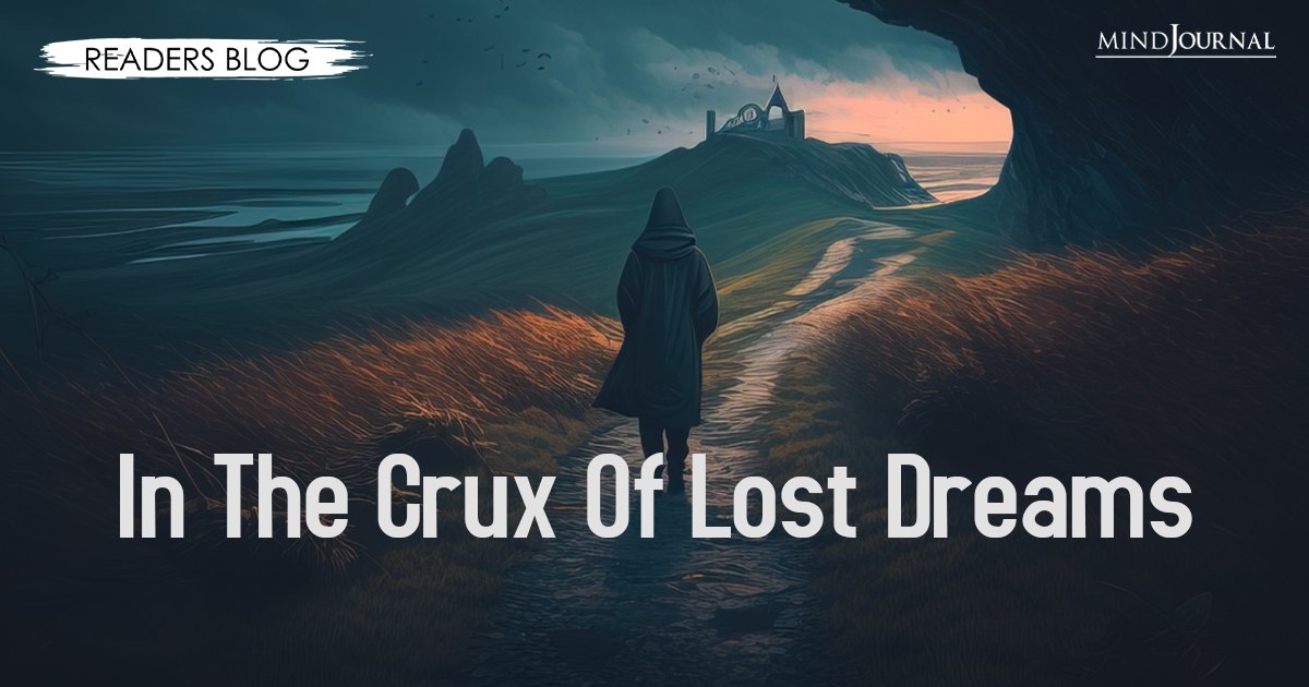 In The Crux Of Lost Dreams