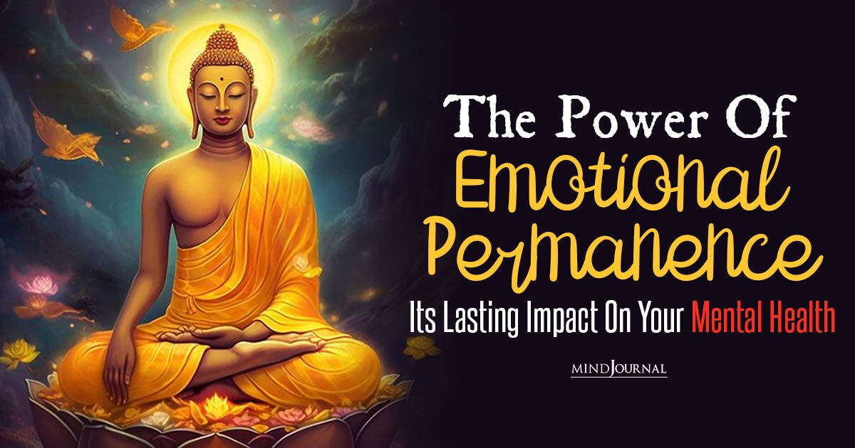 What Is Emotional Permanence And How It Shapes Your Emotional Well-Being