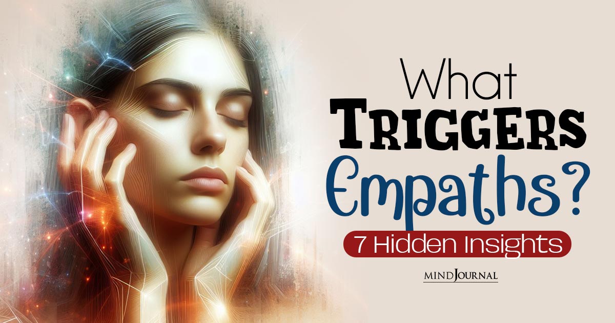 7 Surprising Triggers For Empaths: Identifying And Coping Strategies For Emotional Harmony