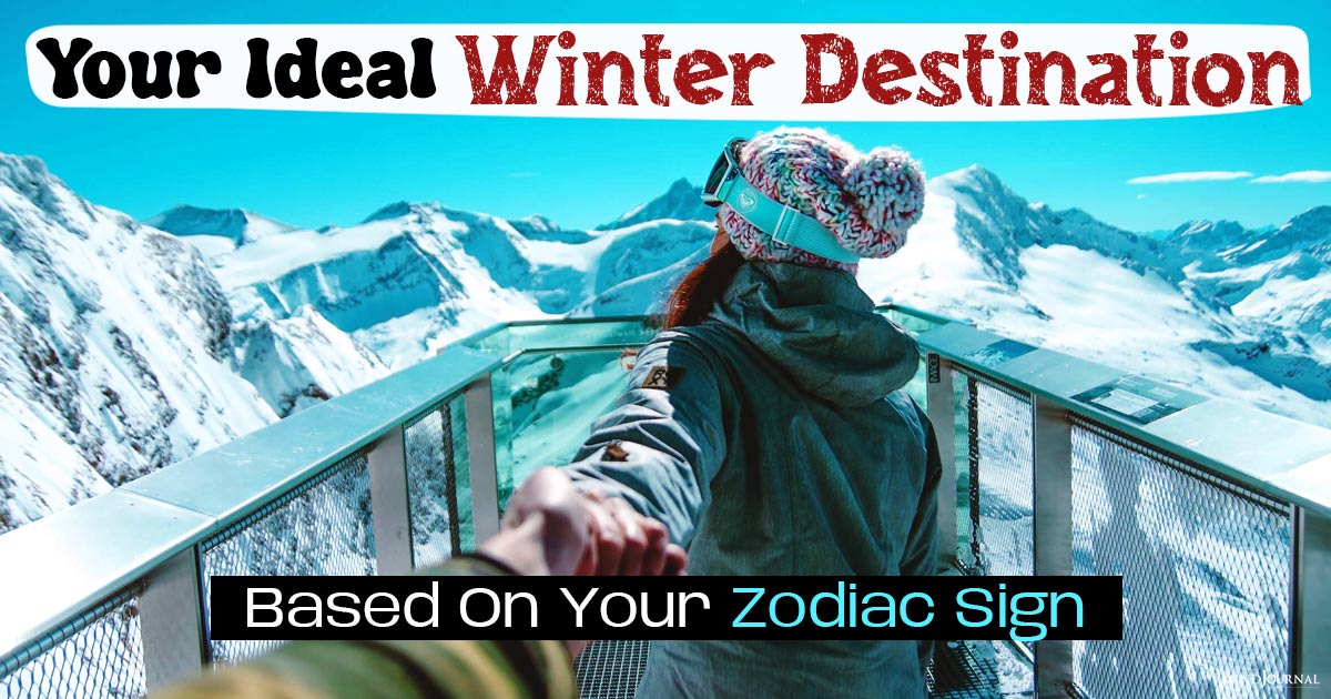 Snow Much Fun: 12 Best Winter Destinations For Your Zodiac Sign