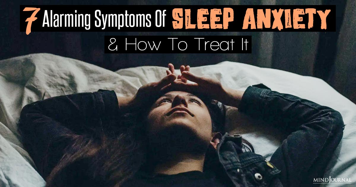 Alarming Symptoms of Sleep Anxiety And How To Treat It